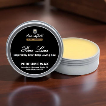 PINE LUXE Perfume Wax - Inspired by Can’t Stop Loving You